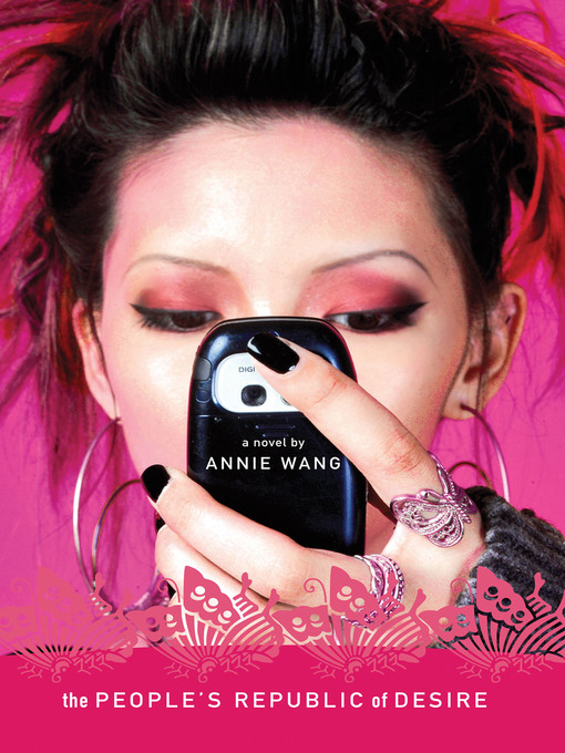 Title details for The People's Republic of Desire by Annie Wang - Available